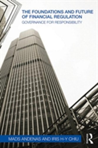 The Foundations and Future of Financial Regulation