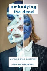 Embodying the Dead