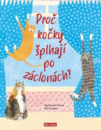 Proč kočky šplhají po záclonách?