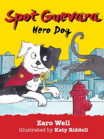 Spot Guevara: Hero Dog