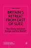 Britain's Retreat from East of Suez