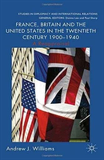 France, Britain and the United States in the Twentieth Century 1900 - 1940