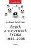 Česká a slovenská fyzika 1945–2005