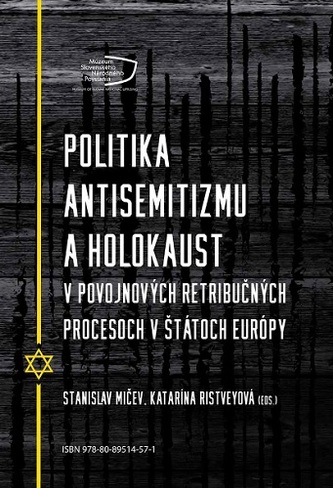Politika antisemitizmu a holokaust v povojnových retribučných procesoch v štátoch Európy