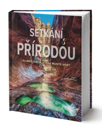 Setkání s přírodou - 53 míst světa, které musíte vidět
