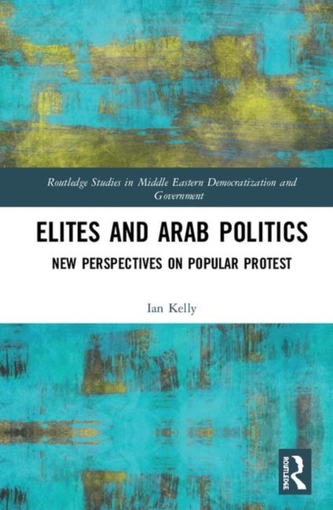 ELITES AND ARAB POLITICS KELLY