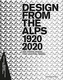 Design from the Alps 1920-2020