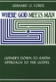Where God Meets Man