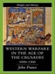 Western Warfare In The Age Of The Crusades, 1000-1300