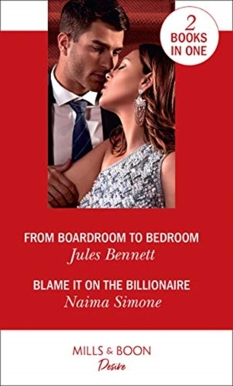 From Boardroom To Bedroom / Blame It On The Billionaire