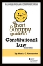A Short & Happy Guide to Constitutional Law