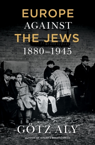 EUROPE AGAINST THE JEWS 18801945
