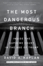The Most Dangerous Branch
