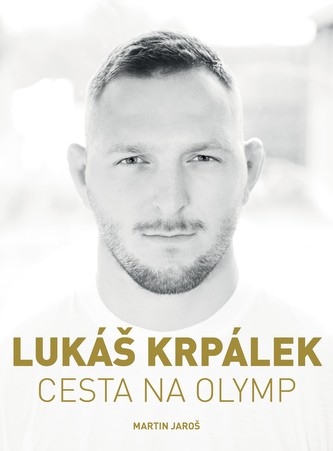 Lukáš Krpálek: Cesta na Olymp Lukáš Krpálek: Cesta na Olymp