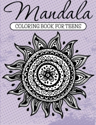 MANDALA COLORING BOOK FOR TEENS