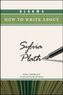 Bloom's How to Write about Sylvia Plath