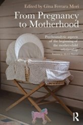 From Pregnancy to Motherhood