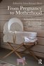 From Pregnancy to Motherhood