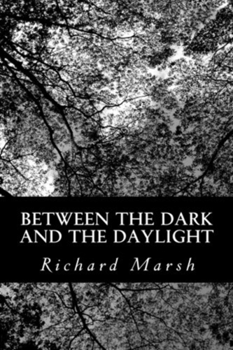 BETWEEN THE DARK & THE DAYLIGHT