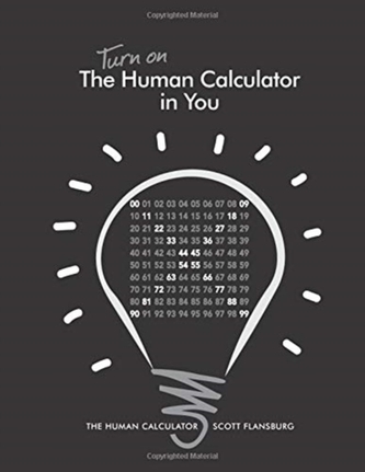 TURN ON THE HUMAN CALCULATOR IN YOU