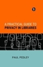 A Practical Guide to Privacy in Libraries