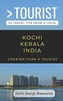 GREATER THAN A TOURIST- KOCHI KERALA IND