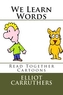 WE LEARN WORDS