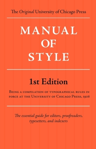 MANUAL OF STYLE  CHICAGO 1ST EDITION