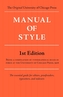 MANUAL OF STYLE  CHICAGO 1ST EDITION