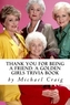 THANK YOU FOR BEING A FRIEND