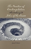 PRACTICE OF CONTEMPLATION ACCORDING TO J