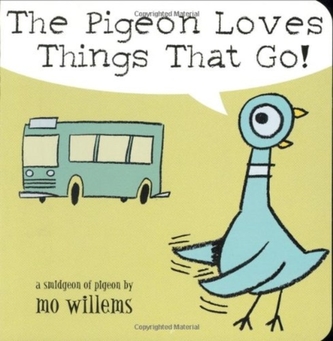 PIGEON LOVES THINGS THAT GO