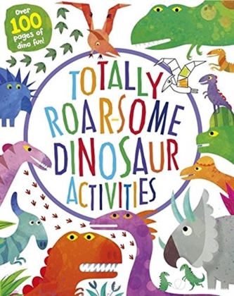 TOTALLY ROAR-SOME DINOSAUR ACTIVITIES