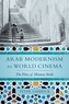 Arab Modernism as World Cinema