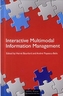 INTERACTIVE MULTIMODAL INFORMATION MANAG