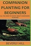 COMPANION PLANTING FOR BEGINNERS