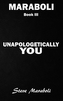UNAPOLOGETICALLY YOU