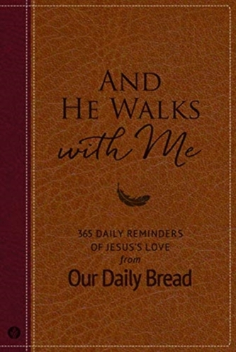 AND HE WALKS WITH ME