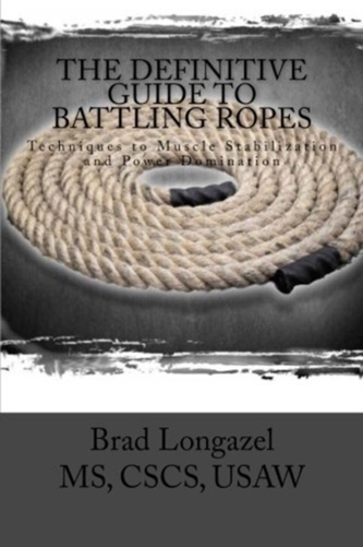 DEFINITIVE GUIDE TO BATTLING ROPES