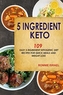 5 INGREDIENT KETO