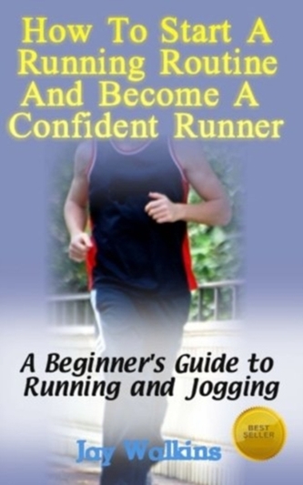 HOW TO START A RUNNING ROUTINE AND BECOM