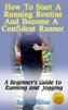 HOW TO START A RUNNING ROUTINE AND BECOM