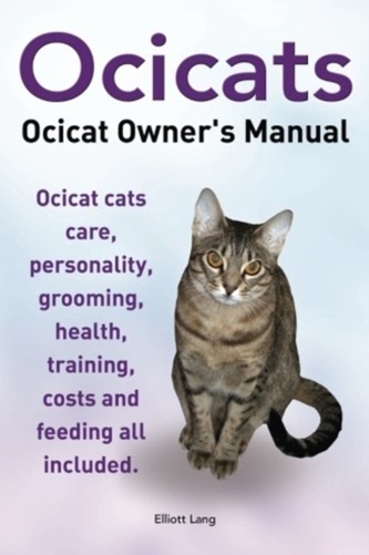 OCICATS. OCICAT OWNERS MANUAL.