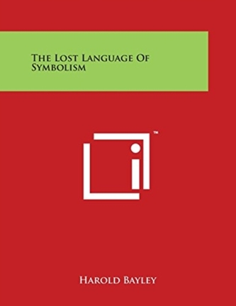 LOST LANGUAGE OF SYMBOLISM