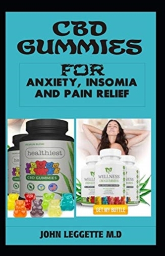 CBD GUMMIES FOR ANXIETY, INSOMIA AND PAI