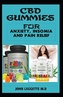 CBD GUMMIES FOR ANXIETY, INSOMIA AND PAI