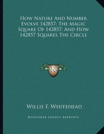 HOW NATURE AND NUMBER EVOLVE 142857; THE