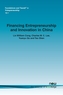 Financing Entrepreneurship and Innovation in China