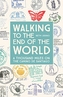 WALKING TO THE END OF THE WORLD