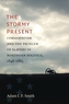 The Stormy Present